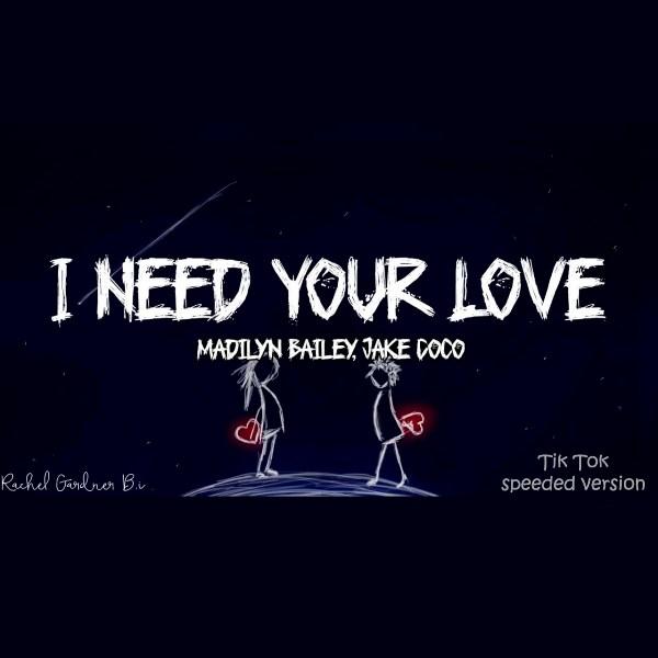 I need your love