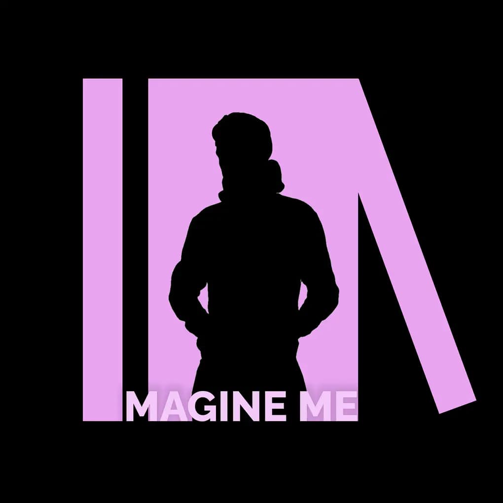 IMAGINE ME