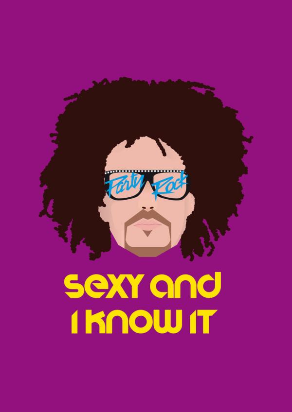 I’m sexy and I know it